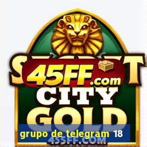 grupo de telegram 18